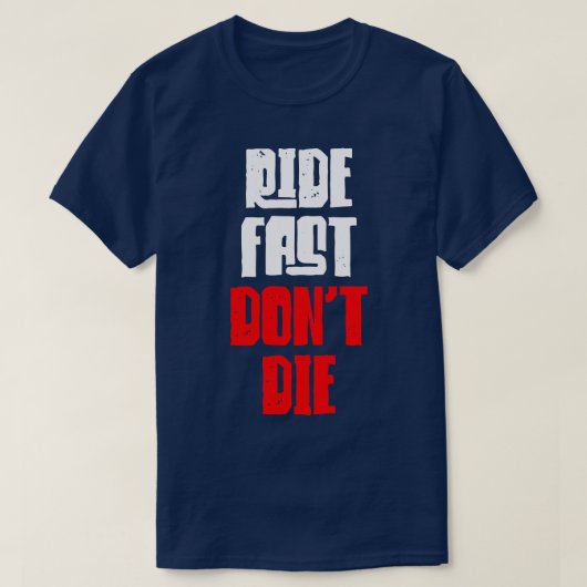 T-shirt Ride Fast Dont Die (Design devant)