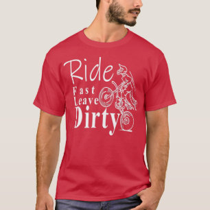T-shirt Ride Fast Leave Dirty jeunes dirt track motocross 