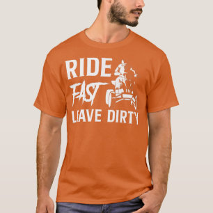 T-shirt Ride Fast Leave Dirty Quad Bike Rider 980