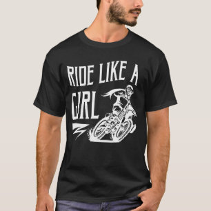 T-shirt Ride Like a Girl Dirt Biking Girls Dirt Bike