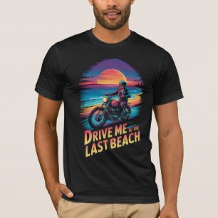 T-shirt Ride Like It’s End of Everything