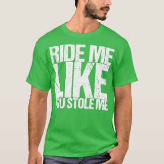T-shirt Ride-Moi Comme Si Tu Me Volais