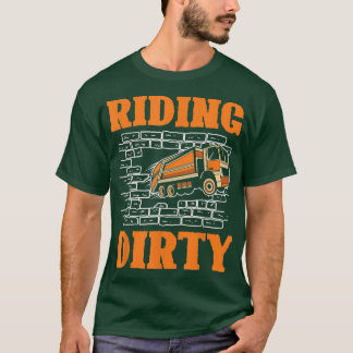 T-shirt Riding dirty for a Garbage Trucks Fan Garbage Truc
