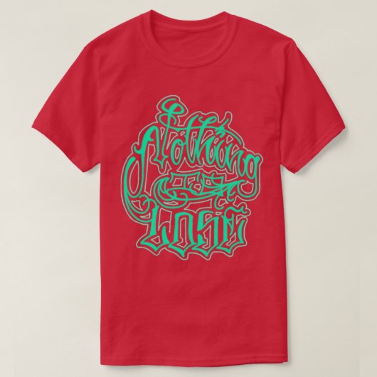 T-shirt rien à perdre (Design devant)