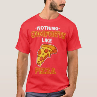 T-shirt Rien De Confort Comme Pizza 11902592
