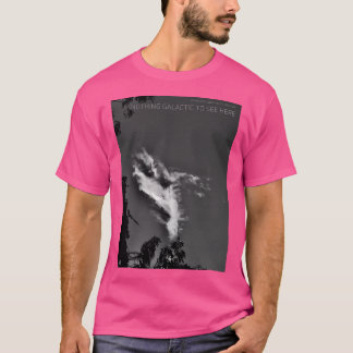 T-shirt Rien De Galactique À Voir Ici