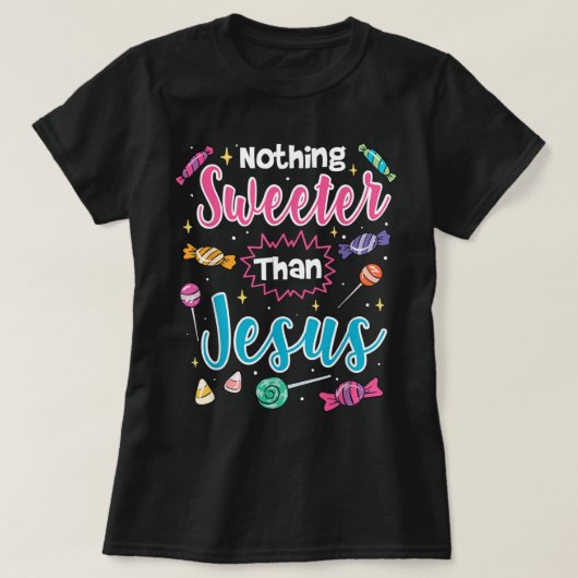 T-shirt Rien de plus doux que Jésus foi chrétienne bonbon  (Design devant)