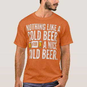 T-shirt Rien De Plus Qu'Une Bière Froide Après Une Belle B