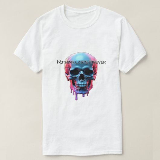 T-shirt Rien ne dure éternellement  (Design devant)