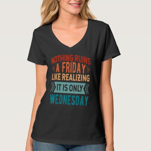T-shirt Rien ne gâche un vendredi comme de réaliser que c' (Devant)