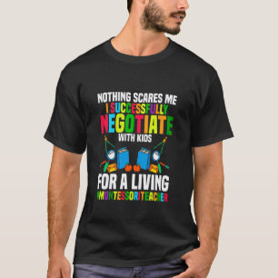 T-shirt Rien ne me fait peur enseignante Montessori