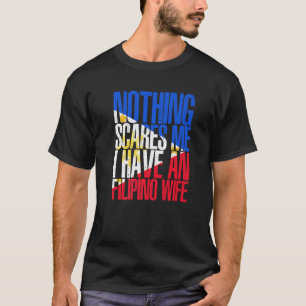 T-shirt Rien ne me fait peur Épouse philippine Philippines