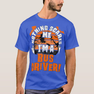 T-shirt Rien Ne Me Fait Peur Ix27M Un Conducteur De Bus Ha