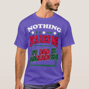 T-shirt Rien Ne Me Fait Peur Mon Étonnant Papa Bangladais