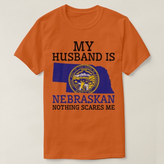 T-shirt Rien Ne Me Fait Peur Nebraskan Mari Nebraska (Design devant)