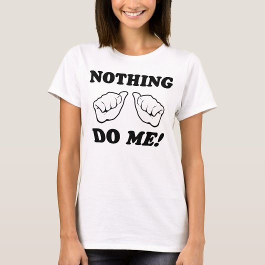 T-shirt Rien ne me font ! (Devant)