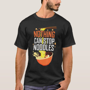 T-shirt Rien ne peut arrêter les nouilles