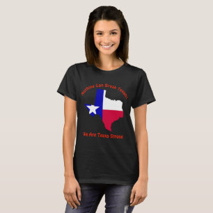 T-shirt Rien ne peut casser des Texans le Texas fort