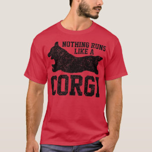 T-shirt Rien ne tourne comme un Corgi, un chien drôle pour