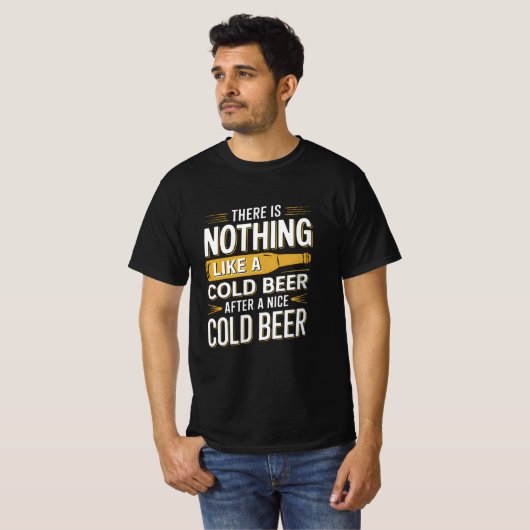 T-shirt Rien n'est comme une bière froide après un bon col (Devant entier)
