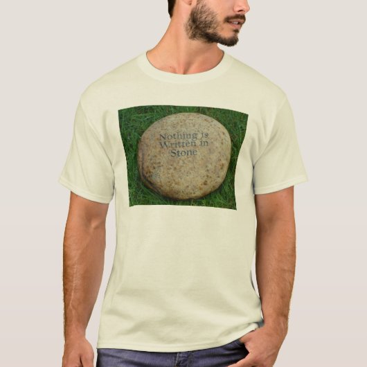 T-shirt Rien n'est écrit dans la pierre (Devant)