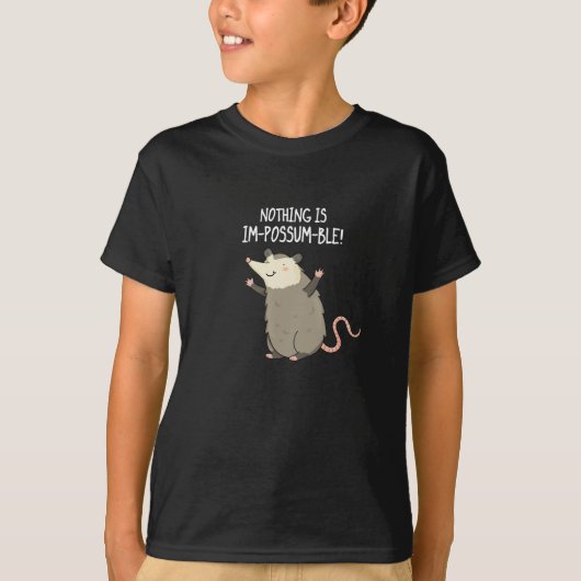 T-shirt Rien N'Est Im-possum-ble Funny Possum Pun Dark BG (Devant)