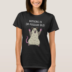 T-shirt Rien N'Est Im possum Ble Possum Whisperer Animal J