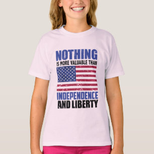 T-shirt Rien n'est plus précieux que l'indépendance et la 