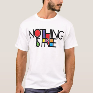T-SHIRT RIEN N'EST POUR LIBRE