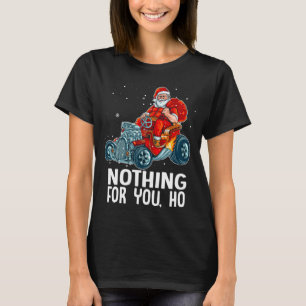 T-shirt Rien Pour Toi, Ho ! Père Noël Riding Hot Wheel Chr