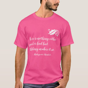 T-shirt Rien, soit bien, mais penser à Shakespeare
