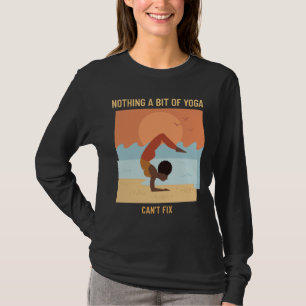 T-shirt Rien Un Peu De Yoga Ne Peut Réparer Yoga Pose Cita