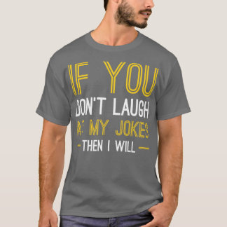 T-shirt Riez Sur Mes Plaisanteries