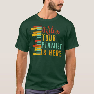 T-shirt Rilex votre pianiste est ici