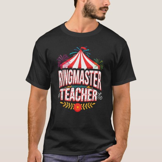T-shirt Ringmaster Enseignant Cirque Carnaval Retour À L'É (Devant)