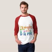 T-shirt Rire à la banque (Devant entier)