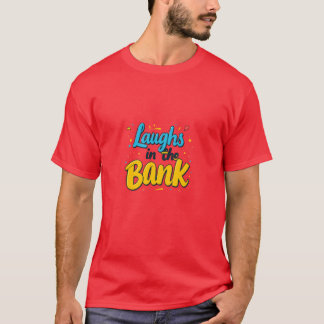 T-shirt Rire à la banque