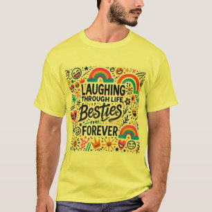 T-shirt Rire À Travers Les Besoins De La Vie Pour Toujours