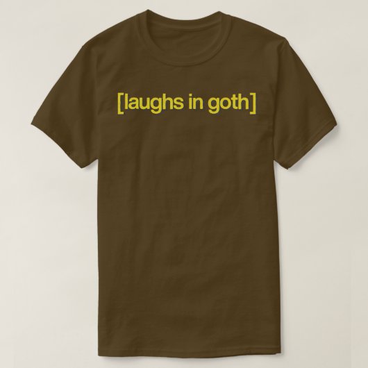 T-shirt Rire Dans Goth (Design devant)