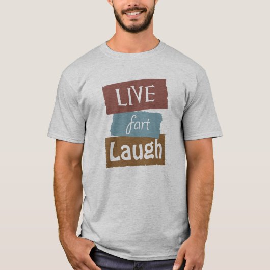 T-shirt Rire de Fart Live Funny (Devant)