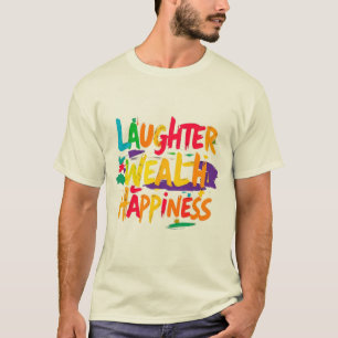 T-shirt Rires Richesse Bonheur - Design inspirant