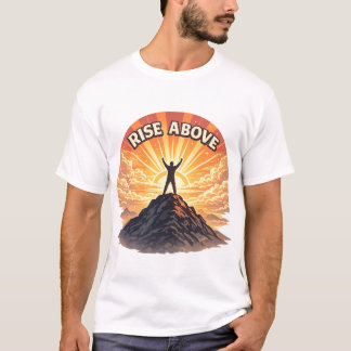 T-shirt Rise Above Minimalist Mountain Sunrise Quote Shirt