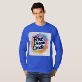 T-shirt Rise Dream Create - Inspiration & Vibrant Sleeve (Devant entier)