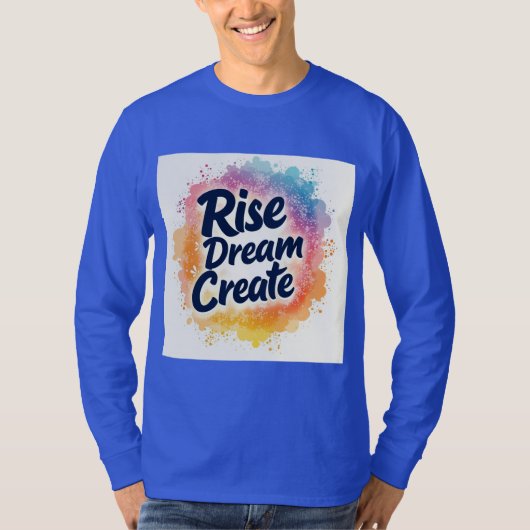 T-shirt Rise Dream Create - Inspiration & Vibrant Sleeve (Devant)