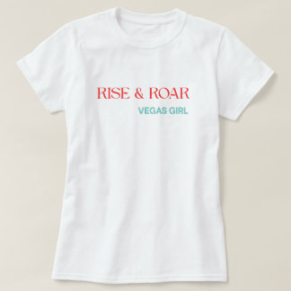 T-shirt Rise & Roar Vegas Girl Shirt – Bold Motivational
