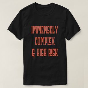 T-shirt Risque élevé extrêmement complexe