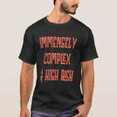T-shirt Risque élevé extrêmement complexe (Devant)