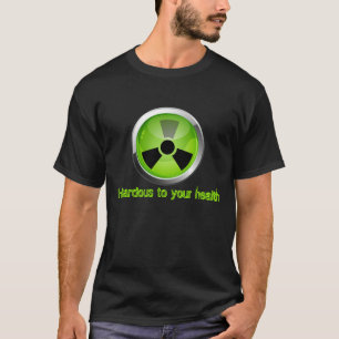 T-shirt Risque pour votre santé Biodanger radioactif