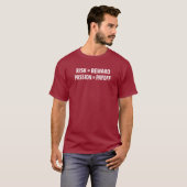 T-shirt Risque = récompense, passion = compensation (Devant entier)