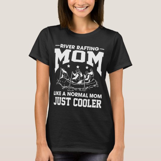 T-shirt River Rafting Maman Comme Une Maman Normale Juste (Devant)